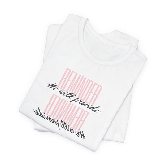 REMINDER: He Will Provide T-Shirt