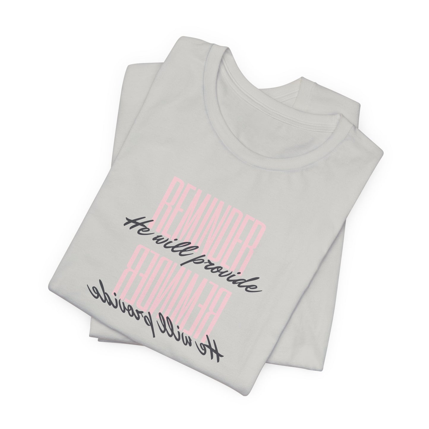 REMINDER: He Will Provide T-Shirt