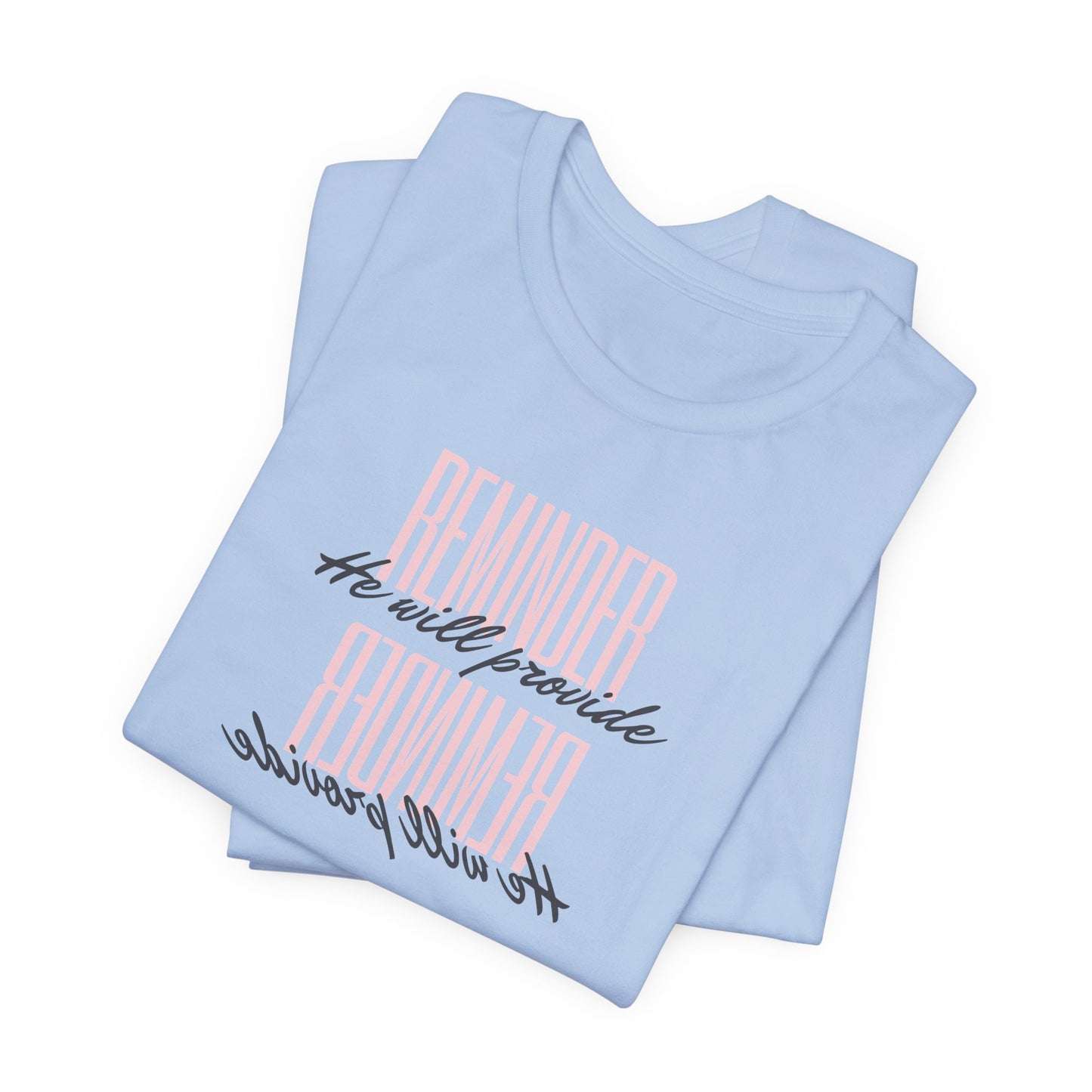 REMINDER: He Will Provide T-Shirt