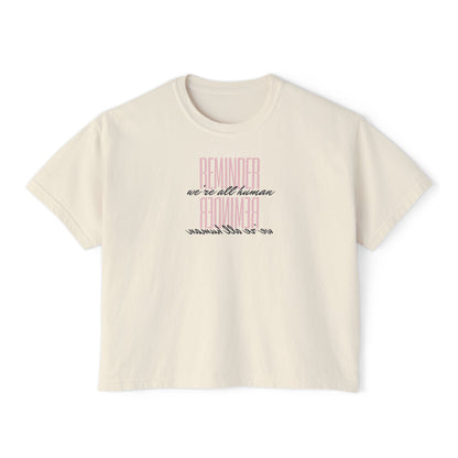 REMINDER: We're All Human Box Tee