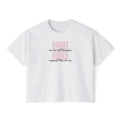 REMINDER: We're All Human Box Tee
