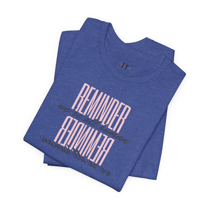 Reminder We’re All Human T‑Shirt — Casual Inspirational Tee