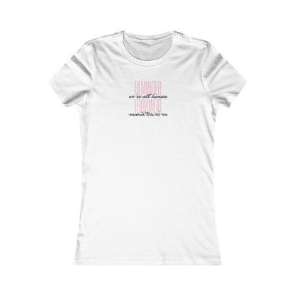 REMINDER: We're All Human Fitted Tee