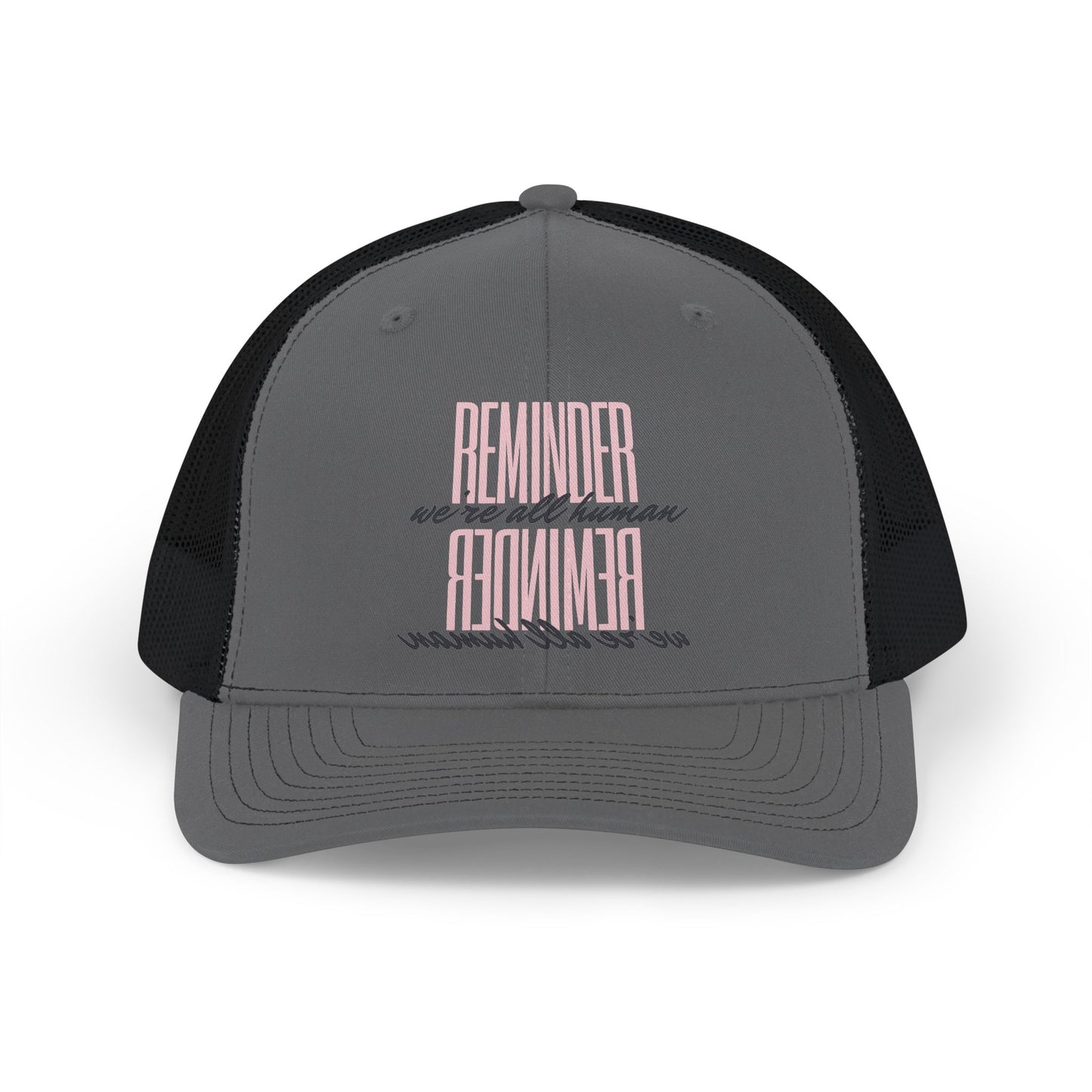 REMINDER:  We're all Human - Trucker Hat