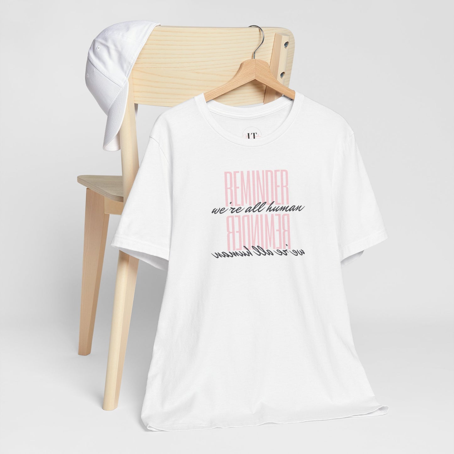REMINDER: We're All Human T-Shirt
