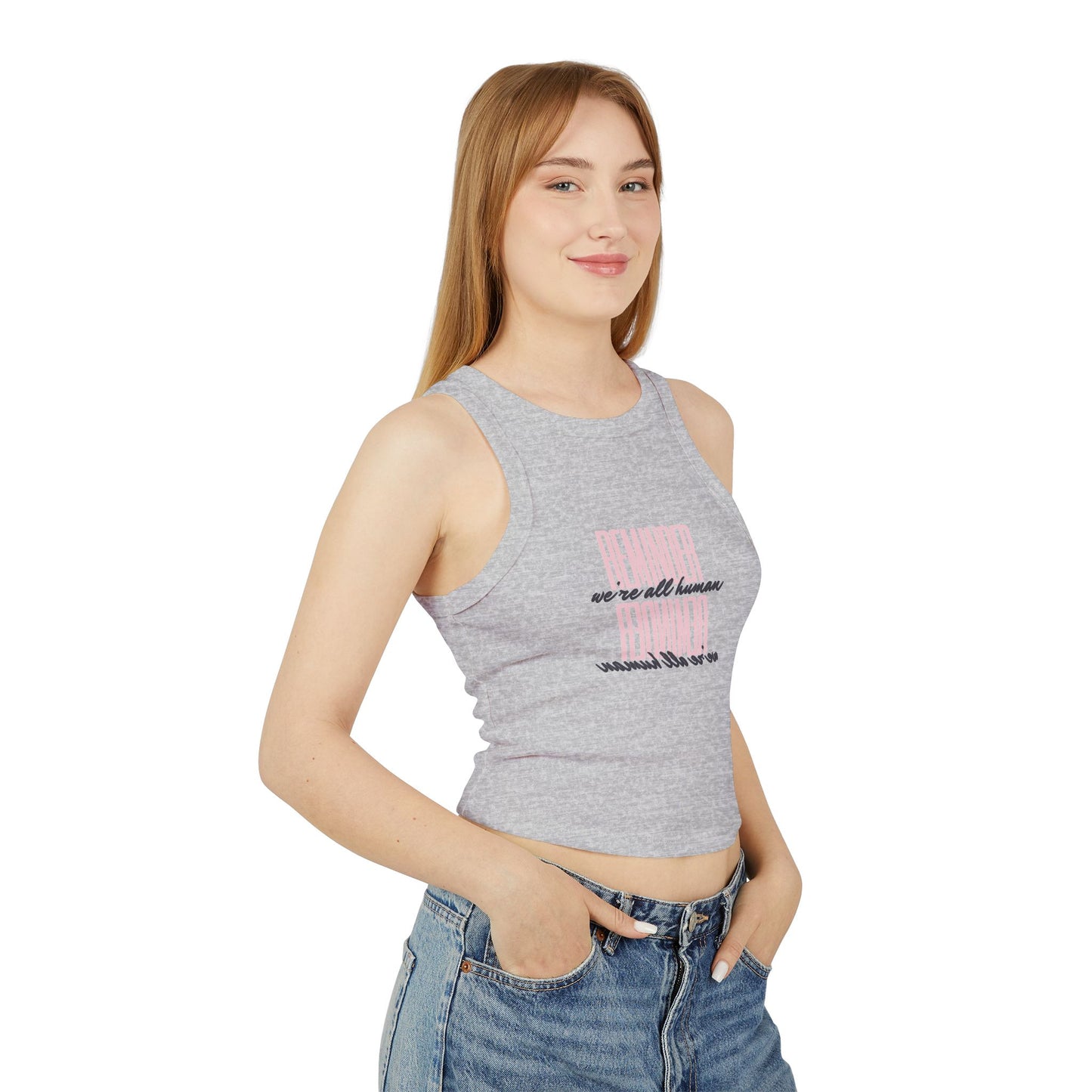 REMINDER: We're All Human Racer Tank Top
