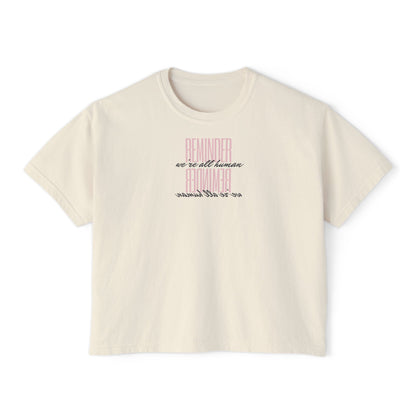 REMINDER: We're All Human Box Tee