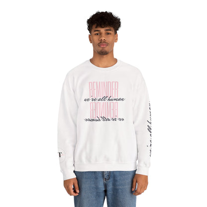 Reminder: We're All Human Crewneck Sweatshirt