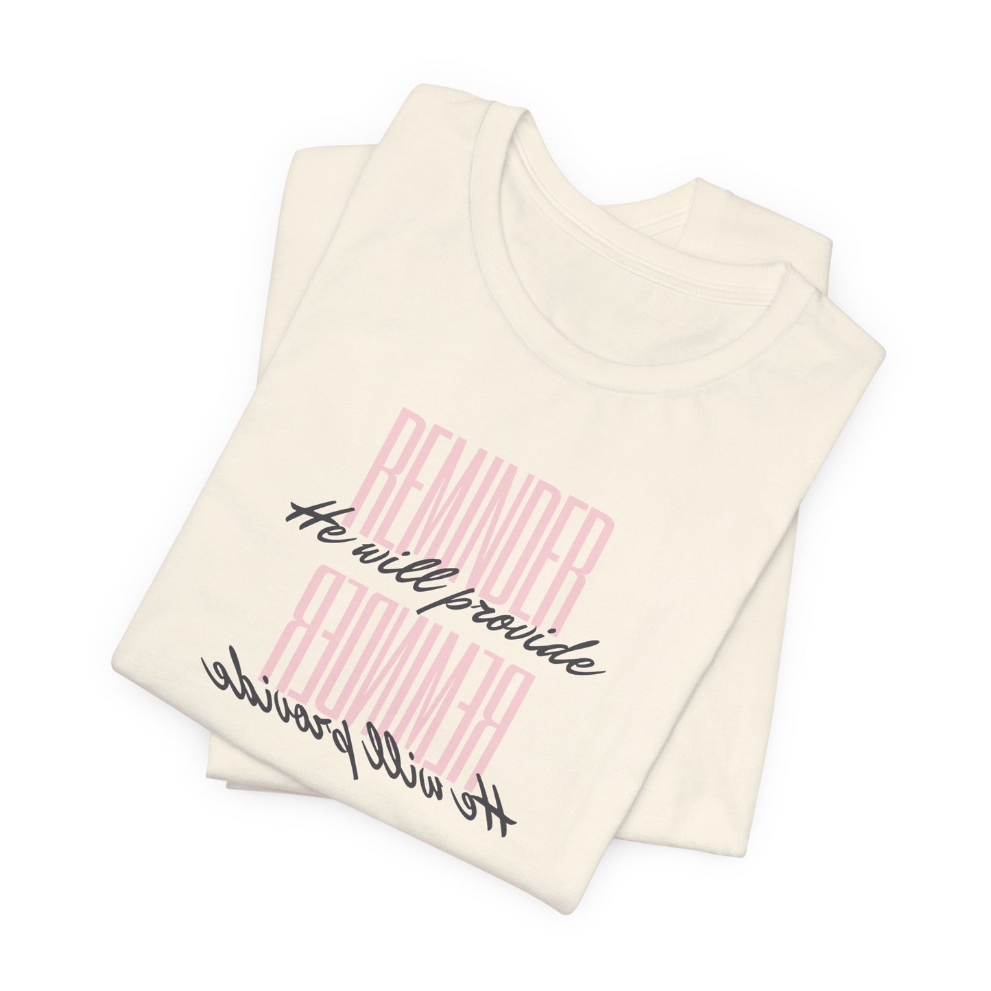 REMINDER: He Will Provide T-Shirt