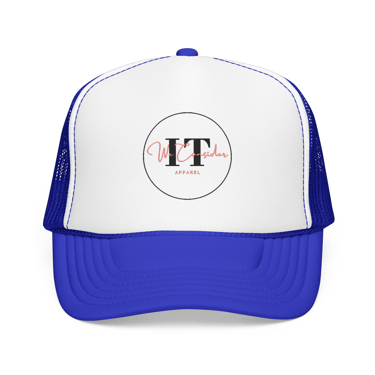 We Consider It Foam Trucker Hat - Join the Movement