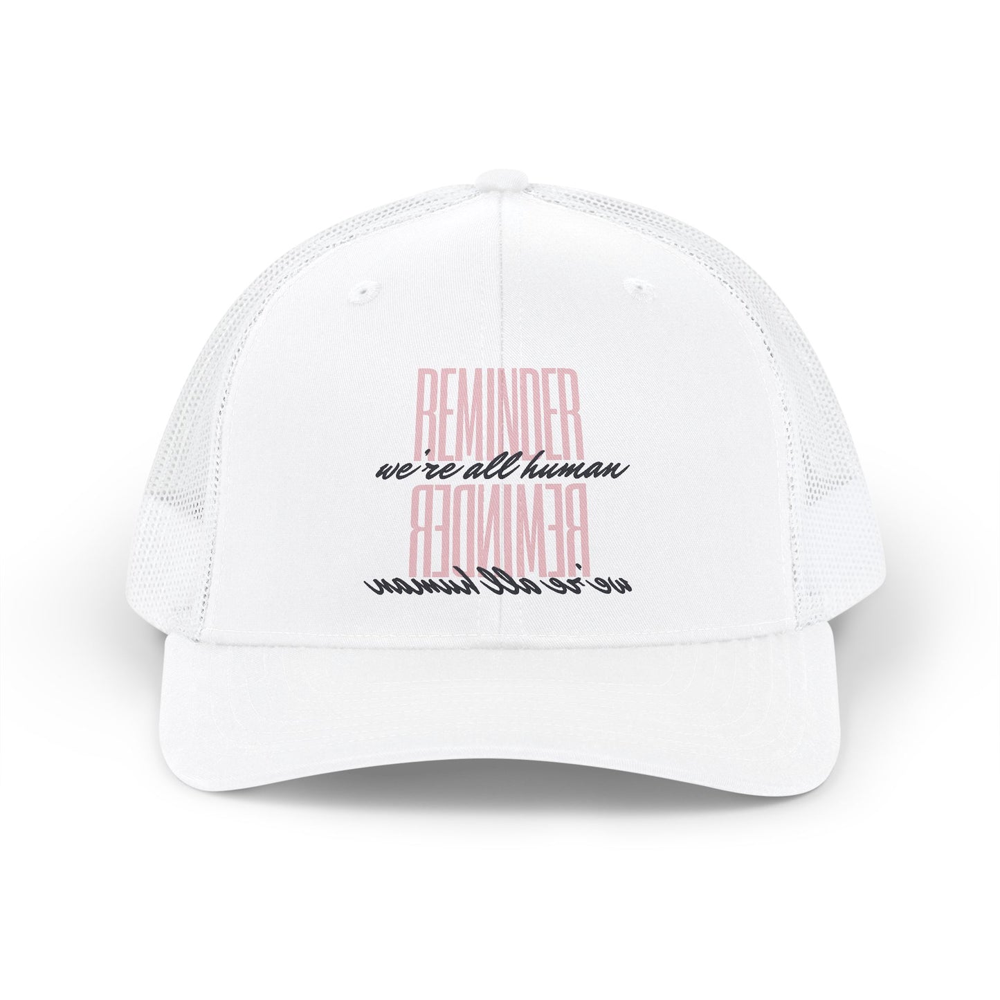 REMINDER:  We're all Human - Trucker Hat