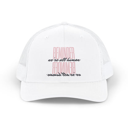 REMINDER:  We're all Human - Trucker Hat