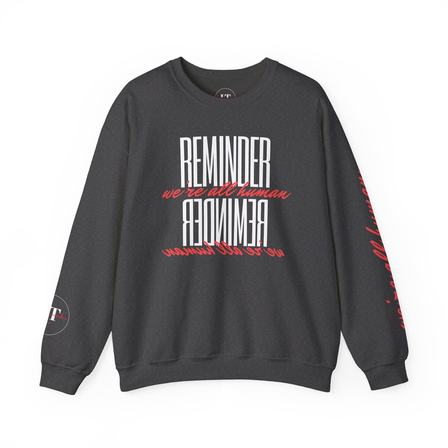Reminder: We're All Human Crewneck Sweatshirt