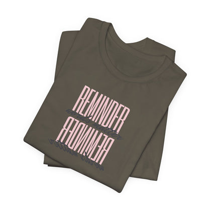 REMINDER: Words Matter T-Shirt