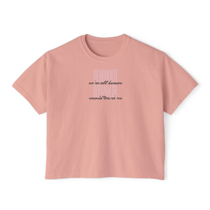 REMINDER: We're All Human Box Tee