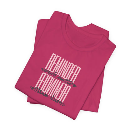 REMINDER: Words Matter T-Shirt