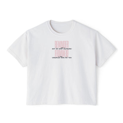 REMINDER: We're All Human Box Tee