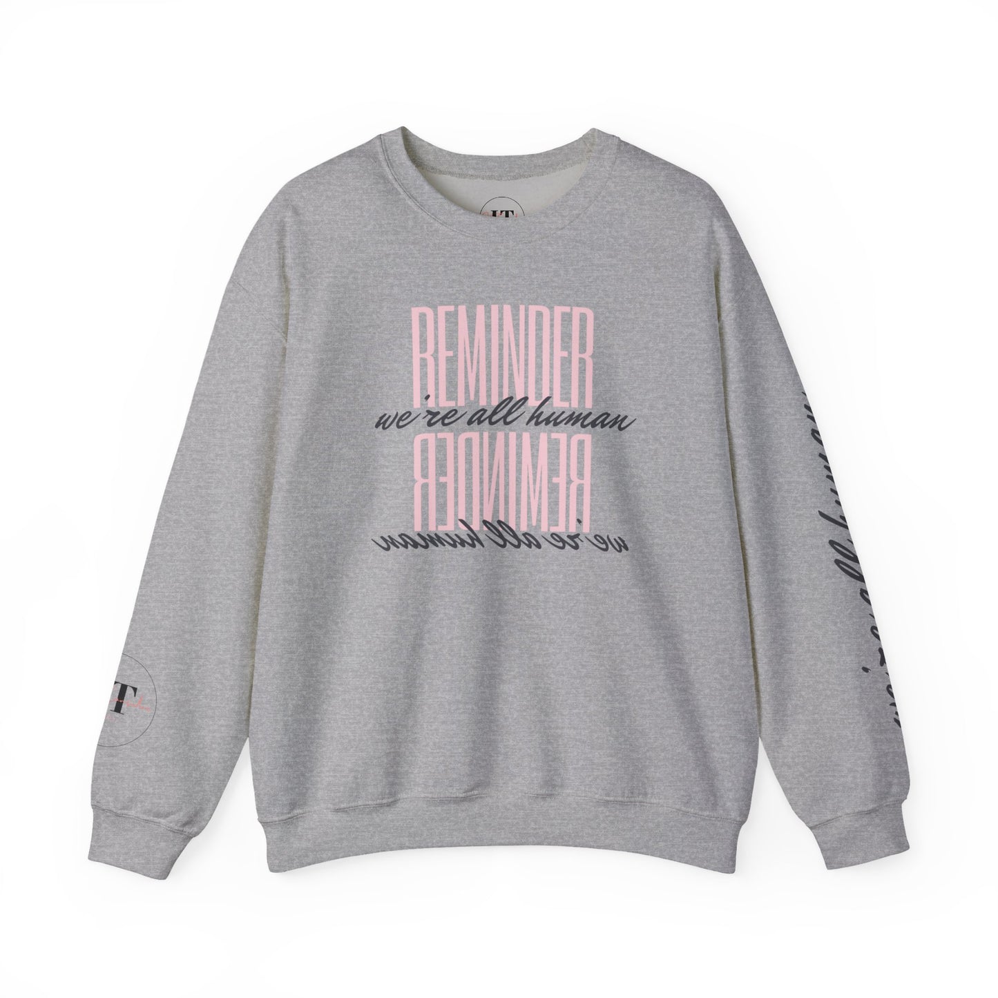 Reminder: We're All Human Crewneck Sweatshirt