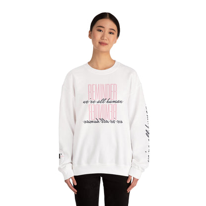 Reminder: We're All Human Crewneck Sweatshirt